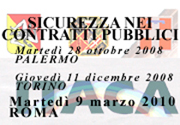 Il programmato Convegno Nazionale sulle problematiche e prospettive applicative della gestione della sicurezza nei lavori pubblici di Roma del 27 gennaio 2009 � spostato per motivi organizzativi a data da destinarsi, anche al fine di assicurare la partecipazione dei rappresentanti governativi.